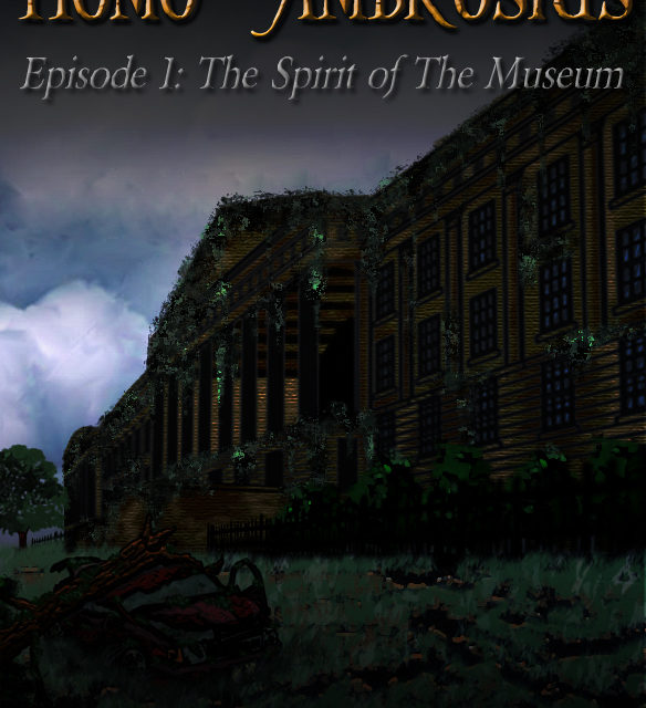 Homo Ambrosius Episode 1: The Spirit of The Museum